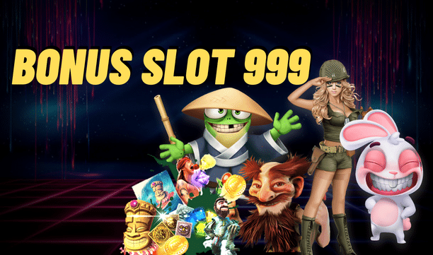 bonus slot 999